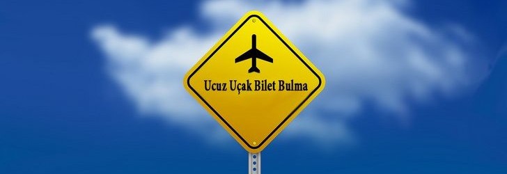 Ucuz Uçak Bileti Bulmanın Yolları